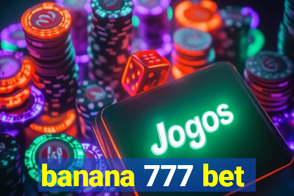 banana 777 bet